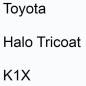 Preview: Toyota, Halo Tricoat, K1X.